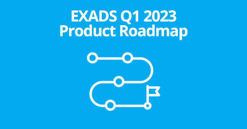 EXADS Q1 2023 Product Roadmap