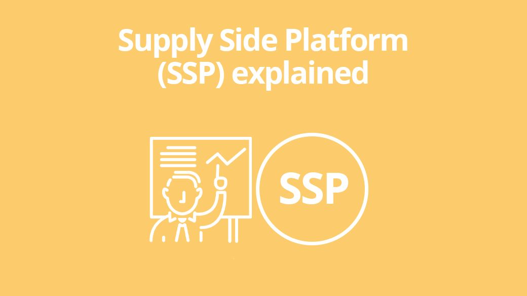 Supply Side Platform (SSP) explained