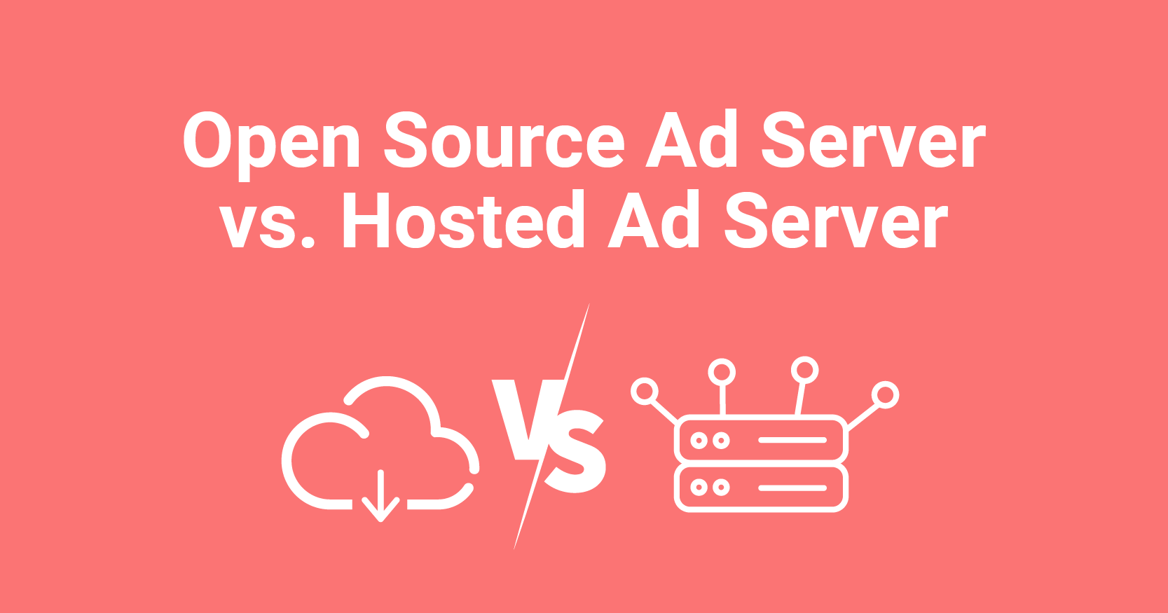 Open Source Ad Server vs. Hosted Ad Server